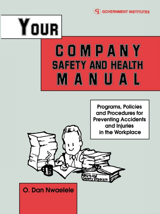 Title details for Your Company Safety and Health Manual by Nwaelele, CSP, Dan O. - Available